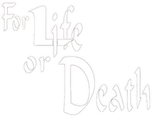 For Life or Death
