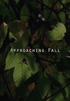 Nonton film Approaching Fall (2016) terbaru sub indo Nonton film Approaching Fall (2016) terbaru sub indo