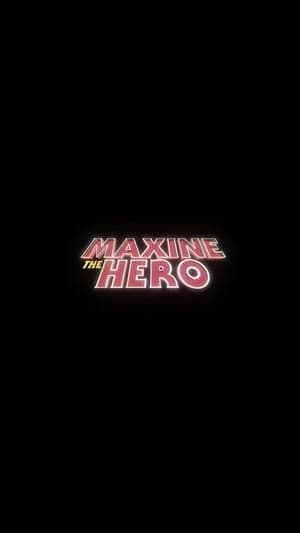 Poster Maxine The Hero (2018)