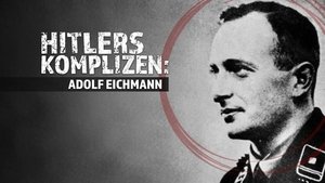 True Evil: The Making of A Nazi Adolf Eichmann