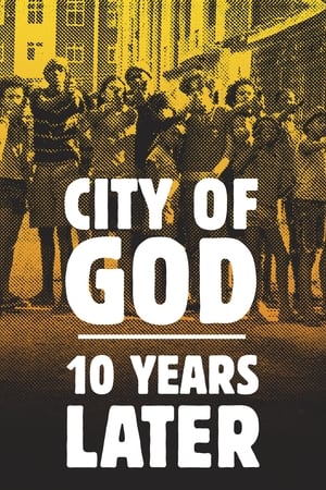 City of God: 10 Years Later 2013