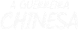 A Guerreira Chinesa