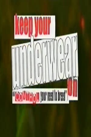 Poster Keep Your Underwear On! 2004