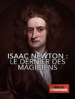 Isaac Newton: The Last Magician 2013