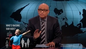 The Nightly Show with Larry Wilmore Who's Raising Our Kids?
