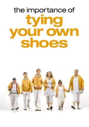 Poster The Importance of Tying Your Own Shoes (2011)