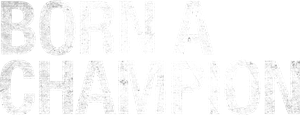 Born a Champion