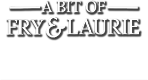 A Bit of Fry & Laurie