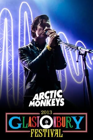 Poster Arctic Monkeys: Live at Glastonbury 2013 (2013)