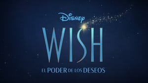 Wish: El poder de los deseos (2023)