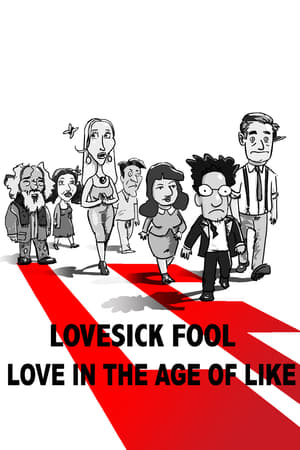 Poster Lovesick Fool - Love in the Age of Like 2018