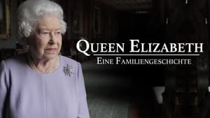 Queen Elizabeth - Eine Familiengeschichte