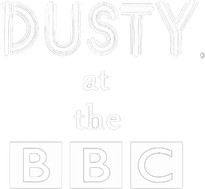 Dusty Springfield at the BBC — Logos 1