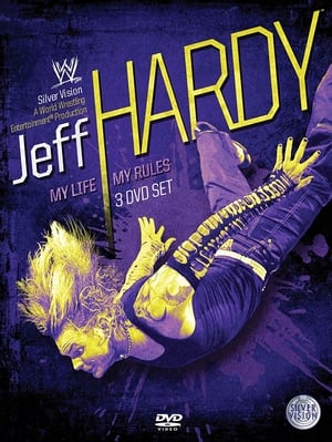 WWE: Jeff Hardy - My Life, My Rules poster