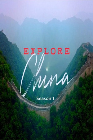 Explore China - Season 1
