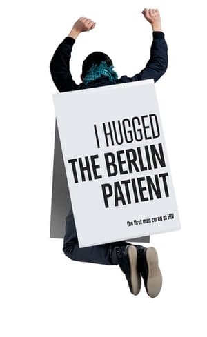 Poster I Hugged the Berlin Patient 2013