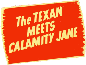 The Texan Meets Calamity Jane