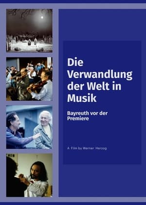 Poster Die Verwandlung der Welt in Musik: Bayreuth vor der Premiere 1996