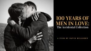 100 Years of Men in Love: The Accidental Collection film complet