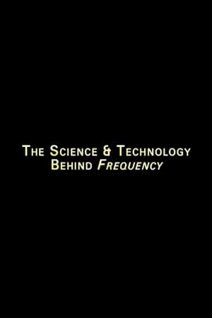 Poster The Science And Technology Behind 'Frequency' (2001)