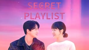 Secret Playlist (2023) [Complete]