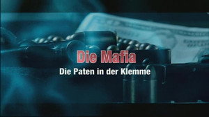 Die Mafia - Die Paten in der Klemme