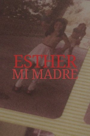 Póster oficial de la película ESTHER, MI MADRE