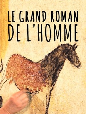 Poster Le grand roman de l'homme 2014