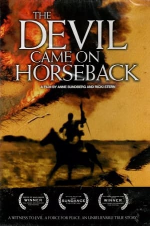 The Devil Came on Horseback (2007)