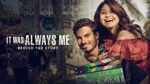 It Was Always Me: Behind the Story