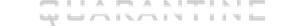 Quarantine