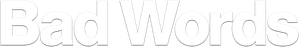 Bad Words — Logos 3