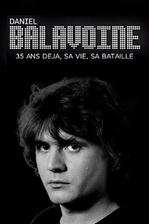 Poster Daniel Balavoine 35 ans déjà - sa vie, sa bataille (2021)