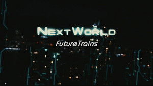 Next World Future Trains