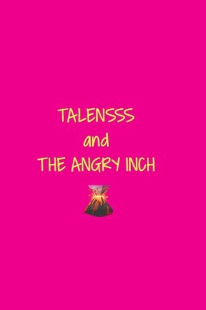 TALENSSS and The Angry Inch (2026)