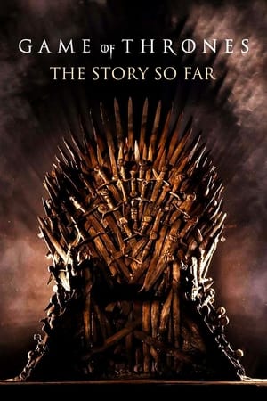 Poster Game of Thrones: The Story So Far 2017