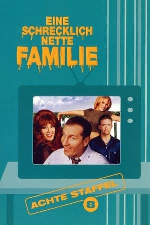 Eine schrecklich nette Familie: Staffel 8