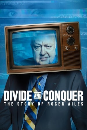 Poster Divide and Conquer: The Story of Roger Ailes 2018