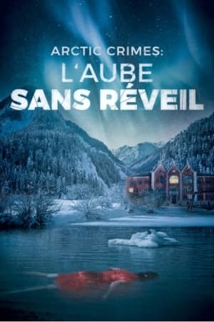 Poster Arctic Crimes : L'aube Sans Réveil (2016)