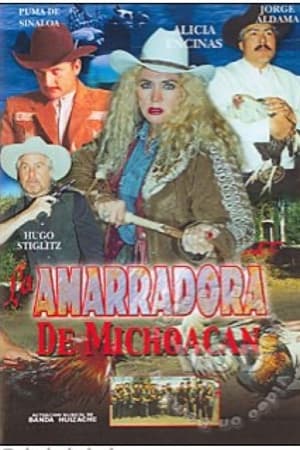Poster La amarradora de Michoacán (2002)