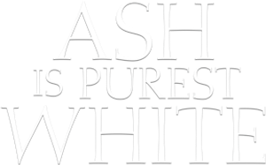Ash Is Purest White
