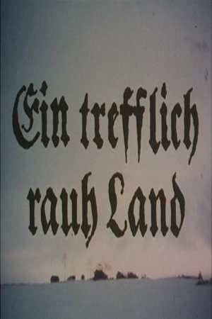 Ein trefflich rauh' Land