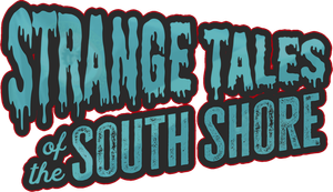 Strange Tales of the South Shore