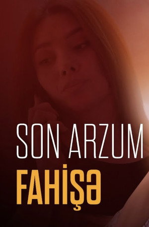 Son Arzum Fahişə 3