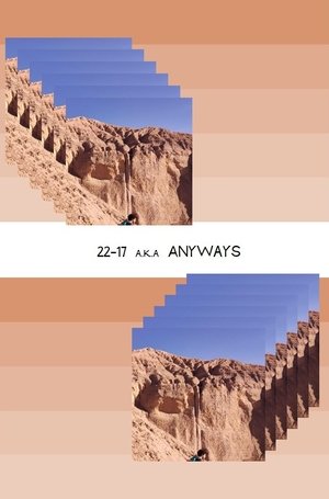 22-17 a.k.a Anyways: Capítulo III