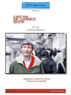 C'est pas de chance, quoi !