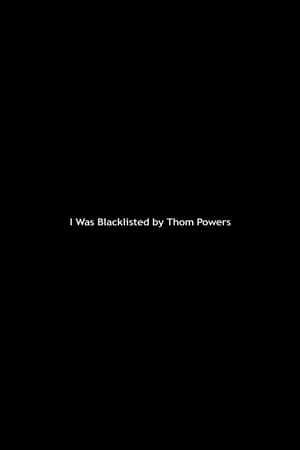 Image I Was Blacklisted by Thom Powers