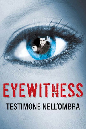 Eyewitness - Testimone nell’ombra