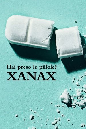 Hai preso le pillole? Xanax (2022)