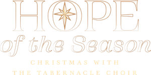 Hope of the Season: Christmas with The Tabernacle Choir